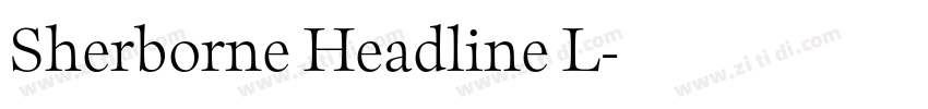 Sherborne Headline L字体转换 Sherborne Headline L字体转换